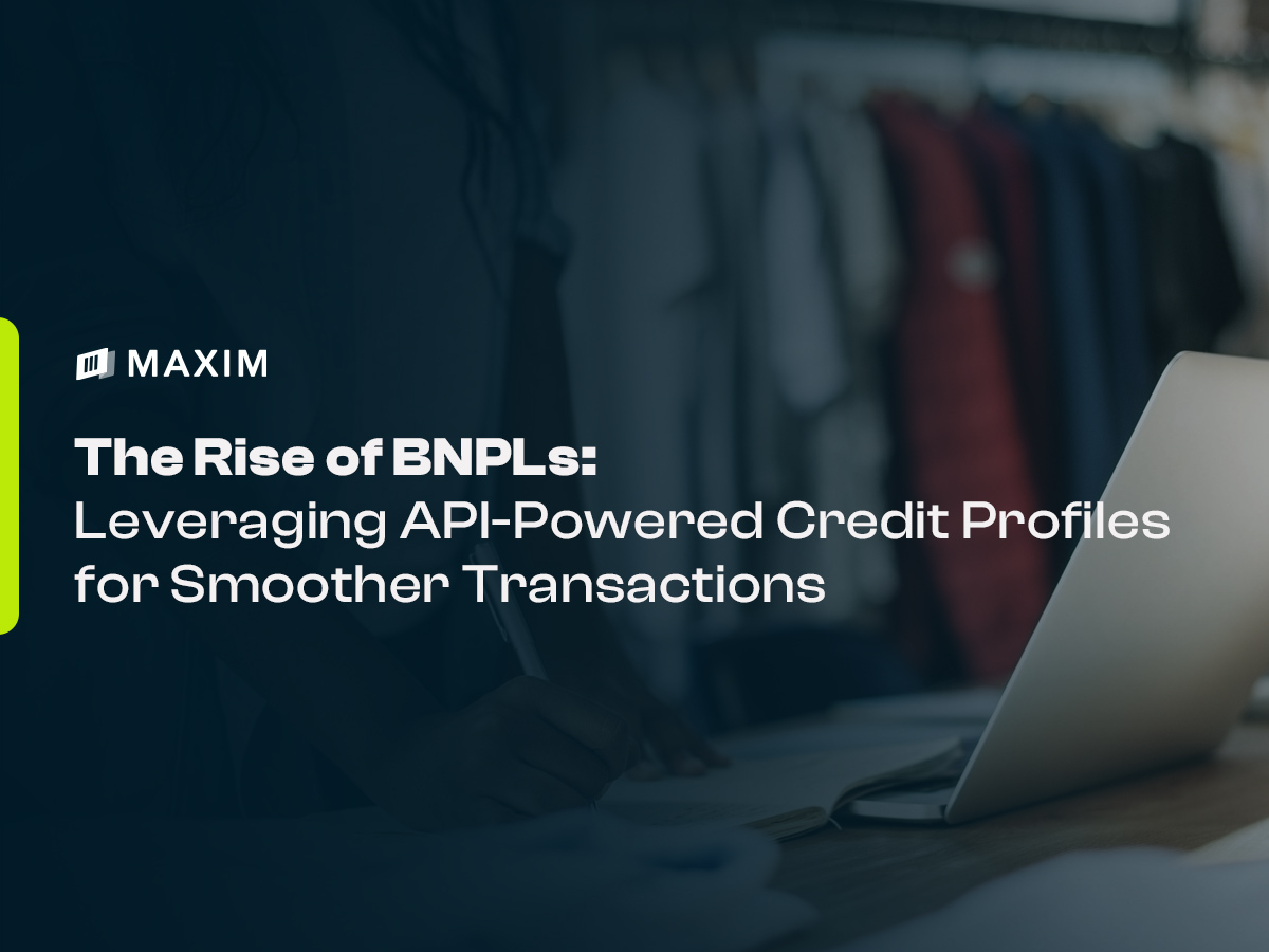 The Rise of BNPLs: Leveraging API-Powered Credit Profiles for Smoother Transactions