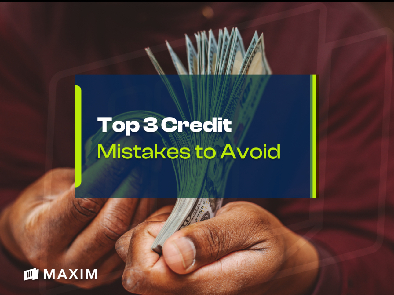 Top 3 Credit Mistakes to Avoid